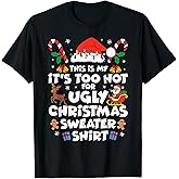 This Is My Its Too Hot For Ugly Christmas Sweaters Men Women T-Shirt