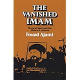 The Vanished Imam: Musa al Sadr and the Shia of Lebanon
