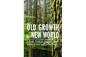 Old Growth in a New World: A Pacific Northwest Icon Reexamined