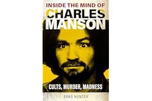 Inside the Mind of Charles Manson: Criminal & Cult Leader