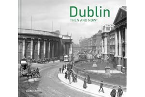 Dublin Then and Now®