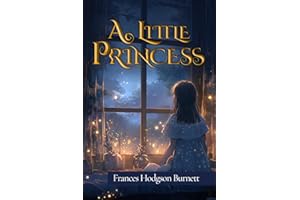 A Little Princess (Illustrated): The 1905 Classic Edition with Original Illustrations