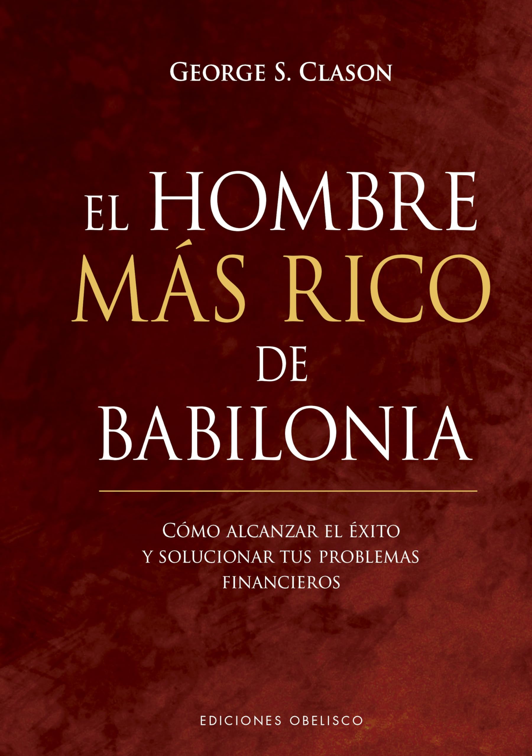 El hombre más rico de Babilonia (Spanish Edition)