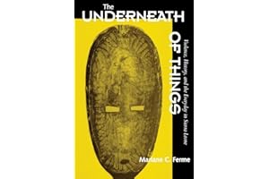 The Underneath of Things: Violence, History, and the Everyday in Sierra Leone