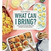 Taste of Home What Can I Bring?: 360+ Dishes for Parties, Picnics & Potlucks (Taste of Home Entertaining & Potluck)