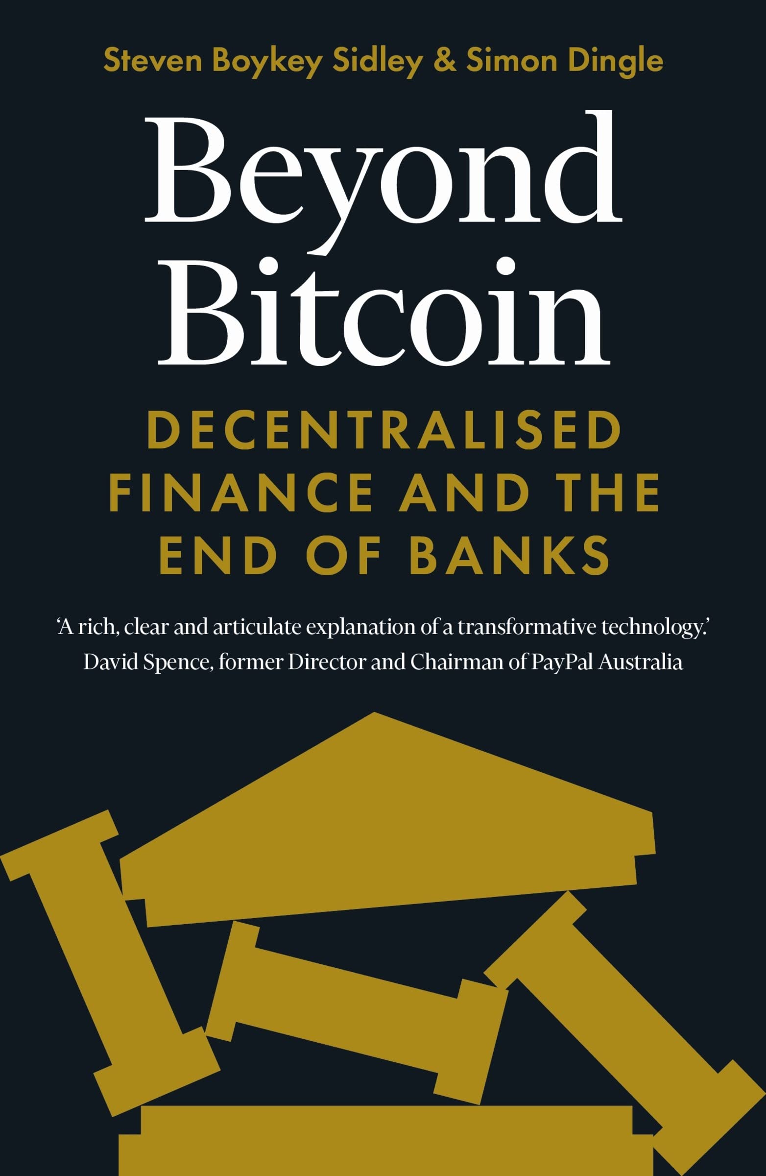 Amazon Beyond Bitcoin Decentralized Finance And The End Of Banks Sidley Steven Boykey Dingle Simon Banks Banking Amazon Beyond Bitcoin Decentralized Finance And The End Of Banks Sidley Steven Boykey Dingle Simon Banks Banking