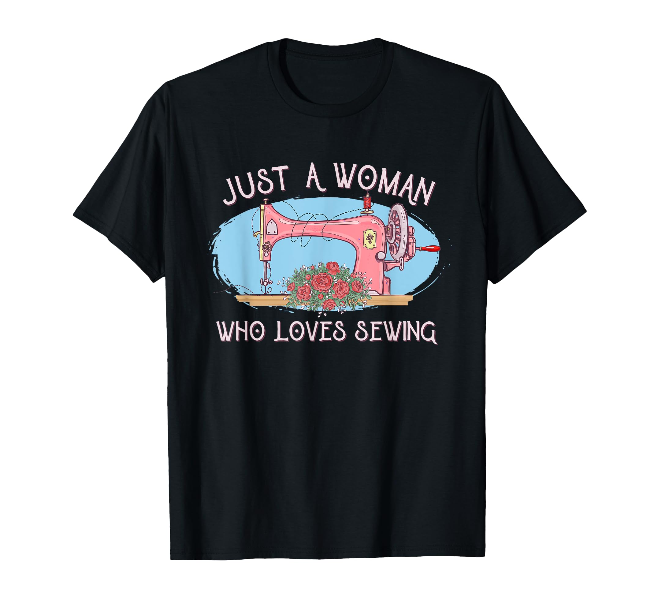 Just A Woman Who Loves Sewing Vintage Sewing Machine T-Shirt