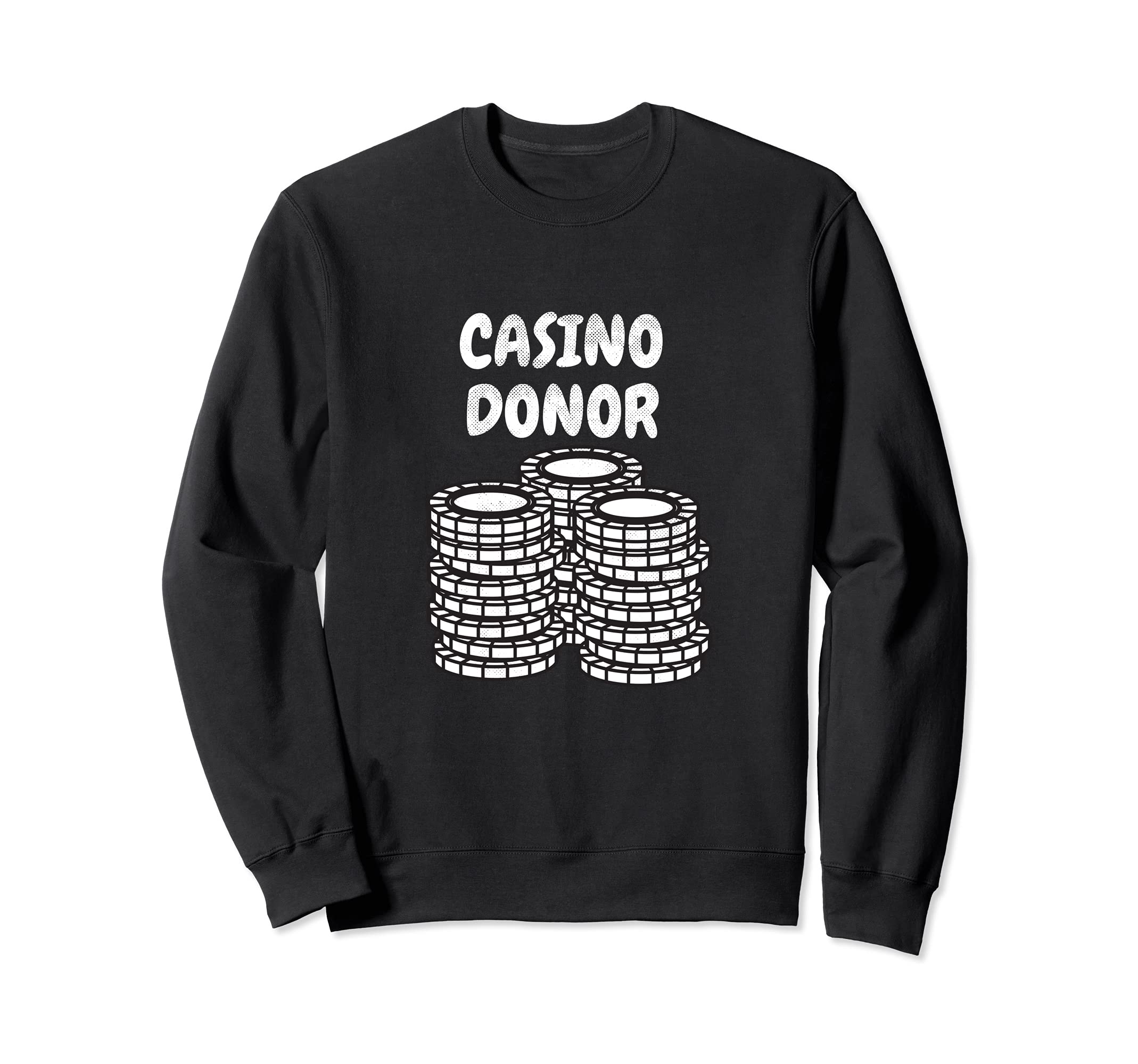 Funny Poker Player Casino Donor Loves Gambling Sweatshirt