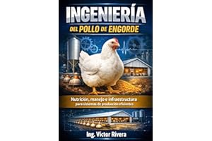 Ingeniería del pollo de Engorde: 42 días sin margen para improvisar