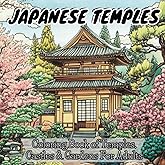 Japanese Temple Gardens Coloring Book for Adults: 50 Temples, Castles, and Gardens Designs for Stress Relief and Relaxation