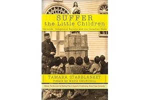 Suffer the Little Children: Genocide, Indigenous Nations and the Canadian State