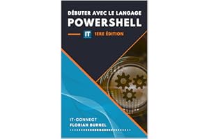 Débuter avec le langage Powershell (French Edition)