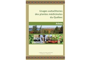 USAGES AUTOCHTONES DES PLANTES MÉDICINALES DU QUÉBEC: ARBRES
