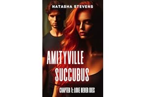 Amityville Succubus: Chapter 1: Love Never Dies