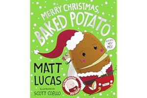 Merry Christmas, Baked Potato: The spud-tacularly funny Christmas picture book from the star of The Great British Bake Off!