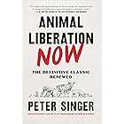 Animal Liberation Now: The Definitive Classic Renewed