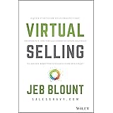 Virtual Selling: A Quick-Start Guide to Leveraging Video, Technology, and Virtual Communication Channels to Engage Remote Buy
