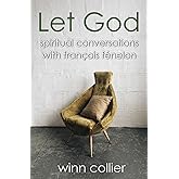 Let God: Spiritual Conversations with Francois Fenelon