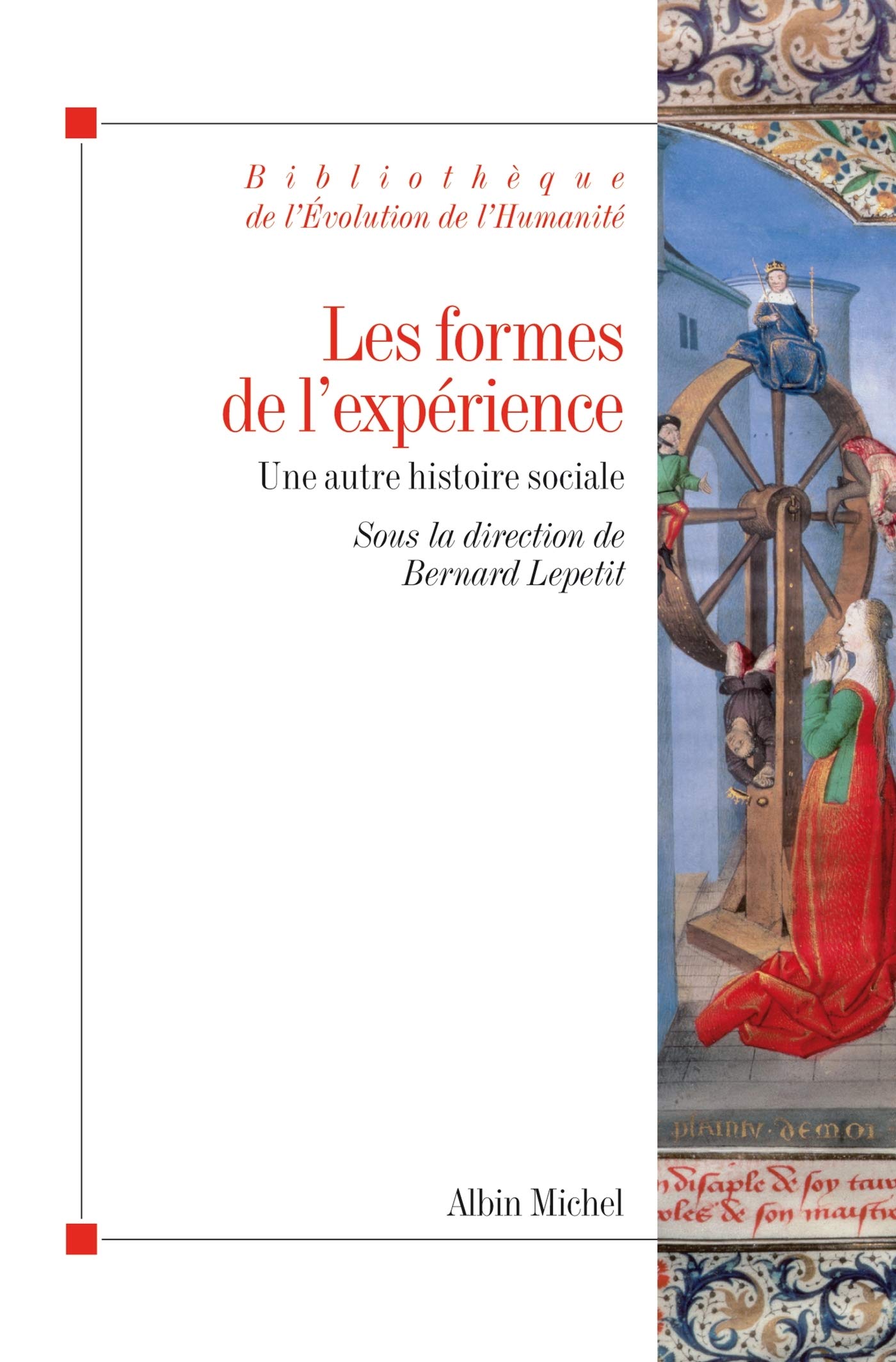 Les Formes De L Experience Ed 13 Une Autre Histoire Sociale A M Evo Hu French Edition Lepetit Bernard Amazon Com Books