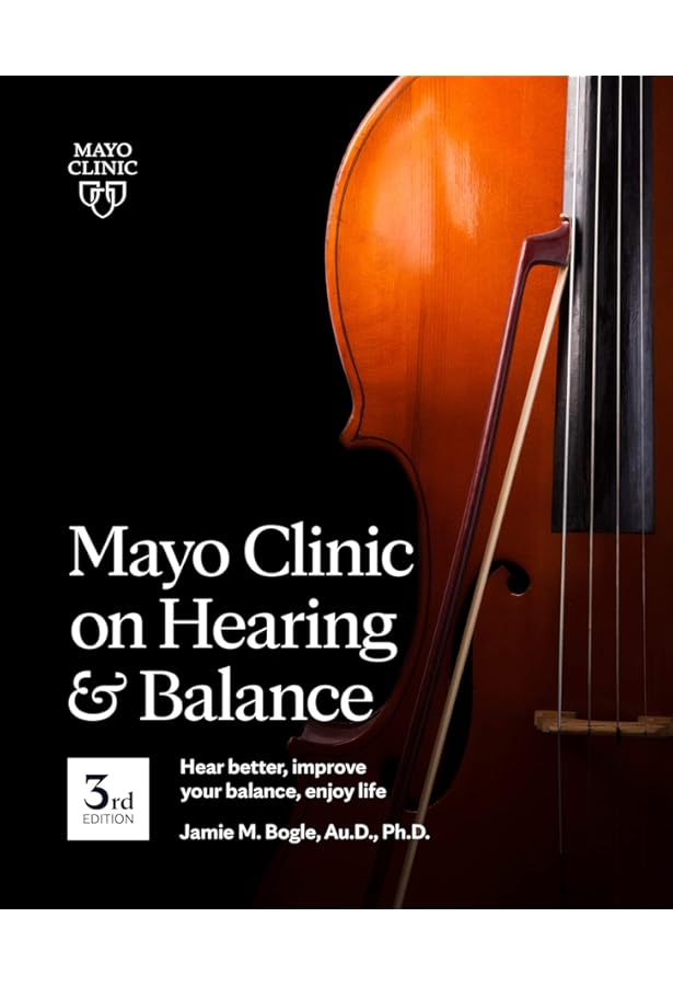 Amazon.com: Mayo Clinic on Hearing and Balance Hear Better ...
