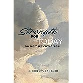 Strength for Today: 30 Day Devotional