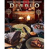 Diablo: The Official Cookbook: Recipes and Tales from the Inns of Sanctuary
