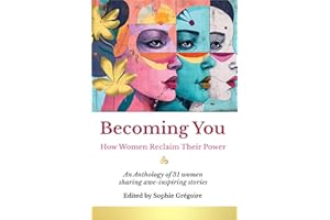 Becoming You: How Women Reclaim Their Power