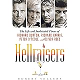 Hellraisers: The Life and Inebriated Times of Richard Burton, Richard Harris, Peter O'Toole, and Oliver Reed