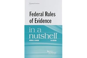 Federal Rules of Evidence in a Nutshell (Nutshells)