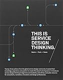 This is Service Design Thinking: Basics, Tools, Cases