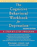 The Cognitive Behavioral Workbook for Depression: A Step-by-Step Program