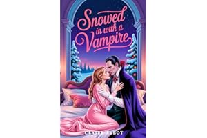 Snowed in with a Vampire: An Erotic Vampire Love Story