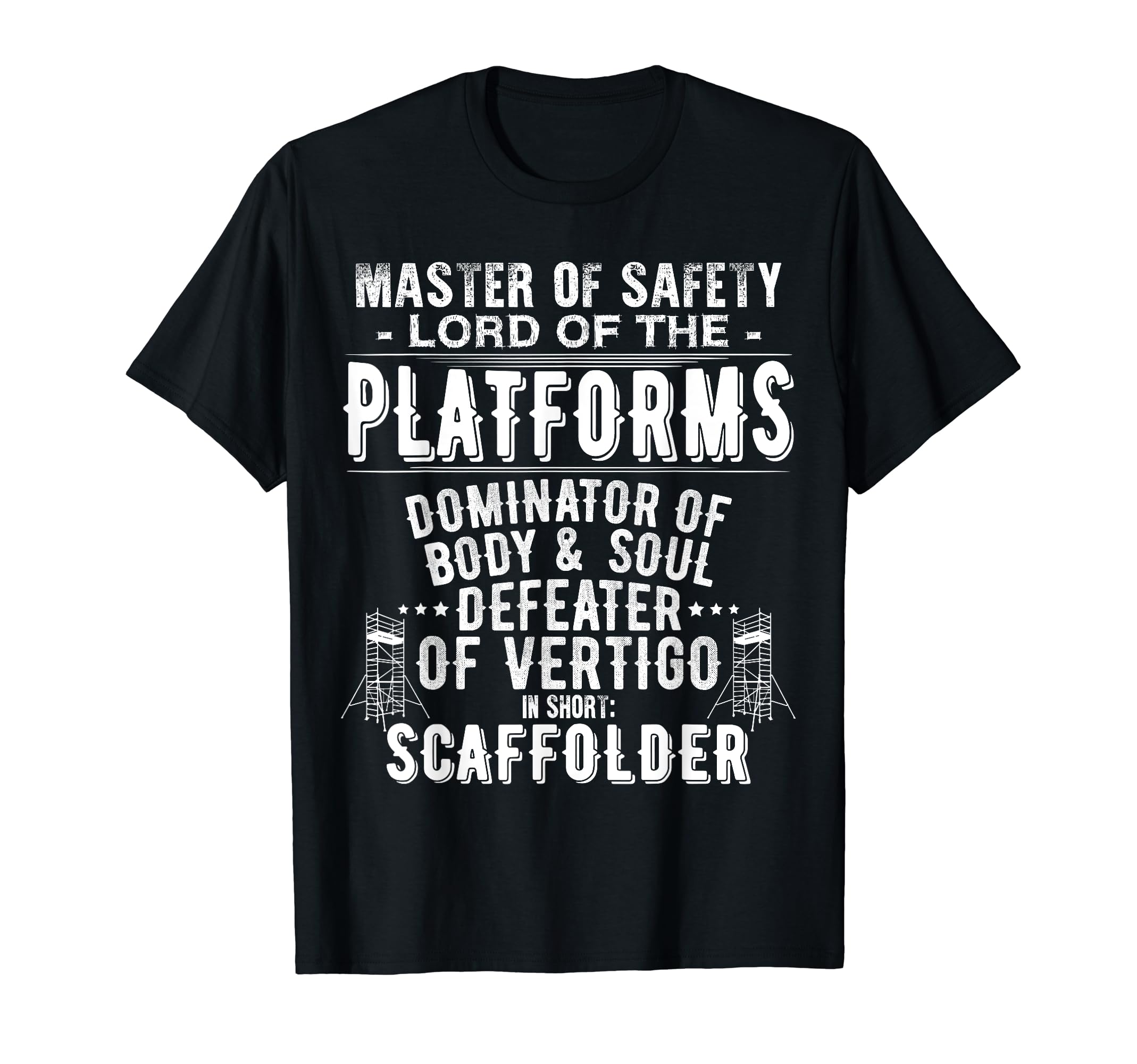 Scaffold Builder Scaffolding Staging In Short Scaffolder T-Shirt