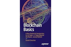 Blockchain Basics: A Non-Technical Introduction in 25 Steps + 5 Steps Beyond the Basics
