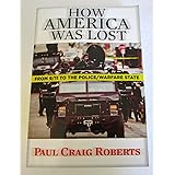 How America Was Lost: From 9/11 to the Police/Warfare State