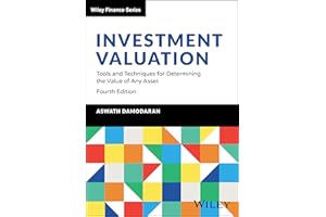 Investment Valuation: Tools and Techniques for Determining the Value of Any Asset