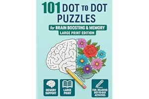 101 Brain Boosting Dot to Dot Puzzles For Seniors: Large Print Connect the Dots for Adults with Dementia | Activities to Enha