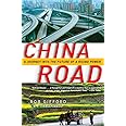 China Road: A Journey into the Future of a Rising Power