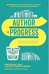 Author In Progress: A No-Holds-Barred Guide to What It Really Takes to Get Published Kindle Edition