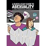 A Quick & Easy Guide to Asexuality (Quick & Easy Guides)
