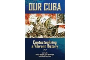 Cuba: Contextualizing a Vibrant History