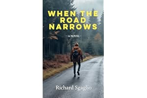 When The Road Narrows: A coming-of-age story about a young man navigating acceptance, sexuality, heartache, and the pursuit of redemption.