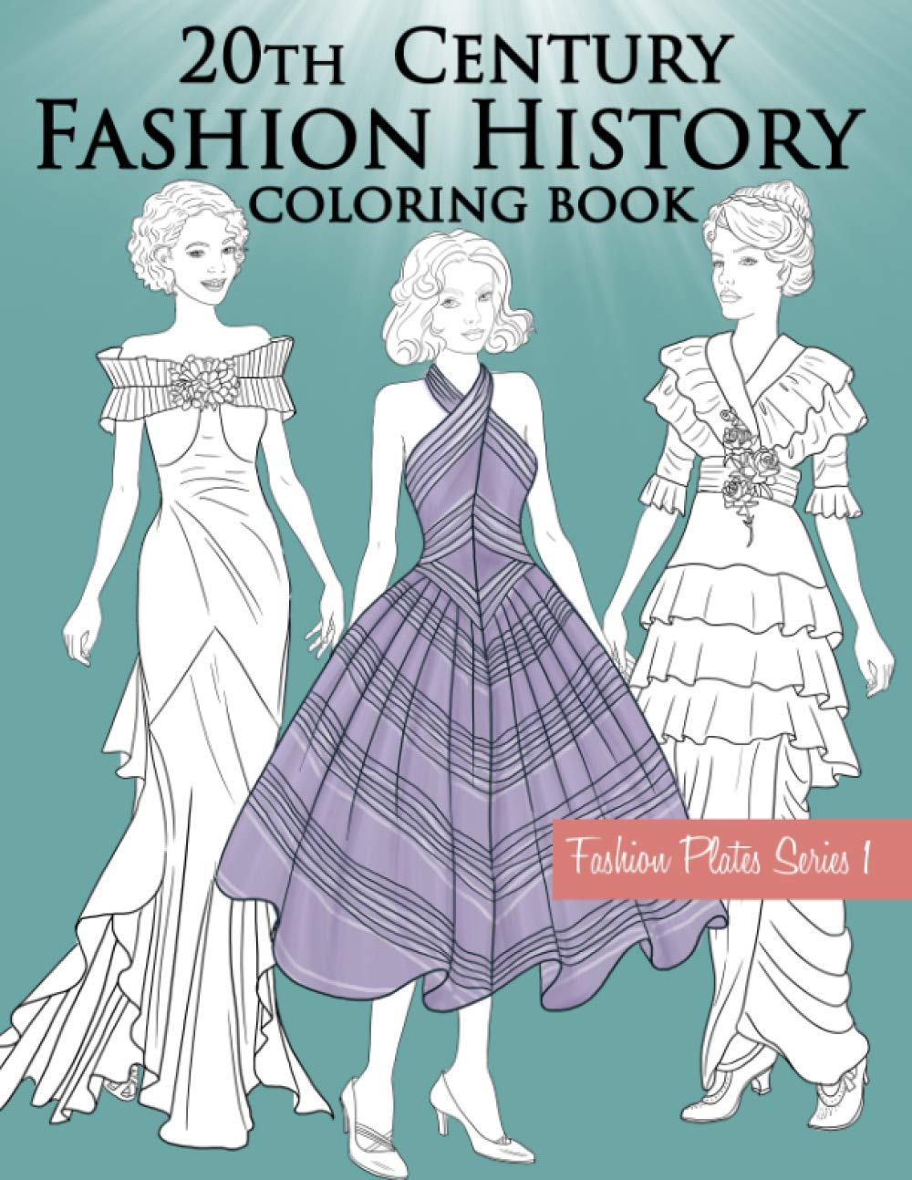 twentieth Century Style Historical past Coloring Guide: Style Coloring Guide for Adults with Twentieth Century Classic Model Illustrations (Style Plates)