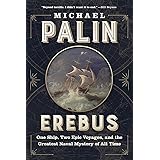Erebus: One Ship, Two Epic Voyages, and the Greatest Naval Mystery of All Time