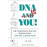 DNA Is You!: The Marvelous Science Behind Your One-of-a-Kind-ness
