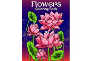 Flowers Coloring Book: Relaxing Beautiful Flowers Coloring Book with Stress Relieving Flower Designs