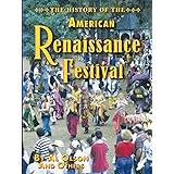 The History of the American Renaissance Festival: Where Have all the Hippies gone?