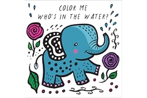 Color Me: Who's in the Water?: Watch Me Change Color in Water (Volume 4) (Wee Gallery Bath Books, 4)