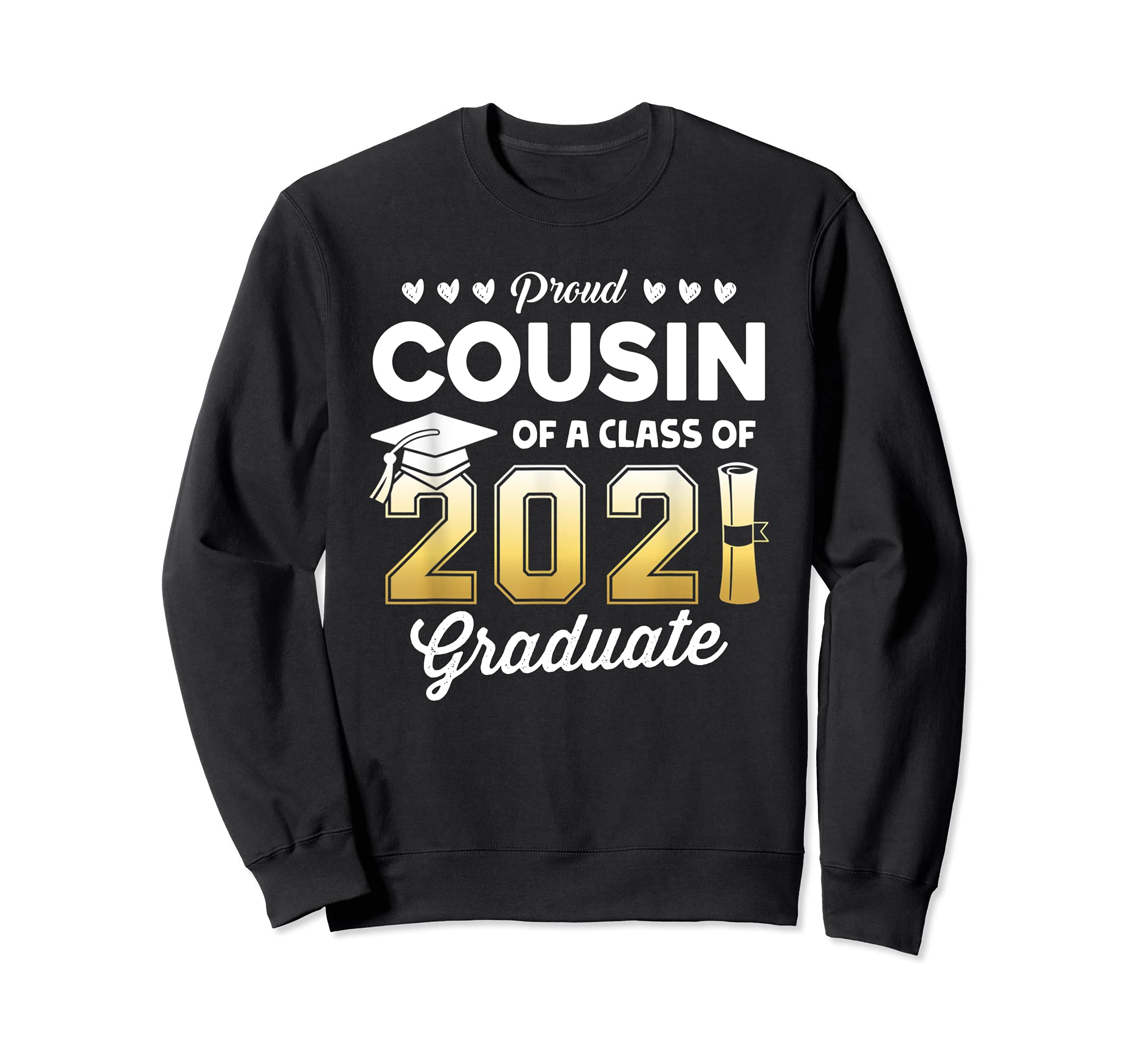 Proud Cousin Of A Class Of 2021 Graduate School Sweatshirt