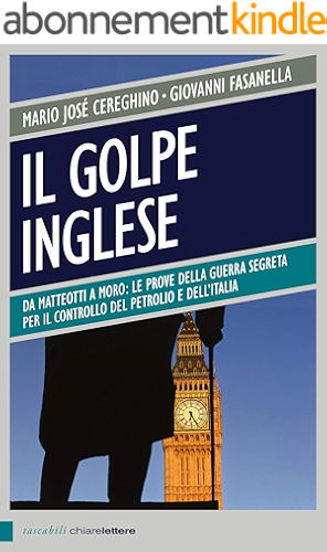 Download Il golpe inglese: Da Matteotti a Moro: le prove della guerra segreta per il controllo del petrolio e dell'Italia (Italian Edition) PDF